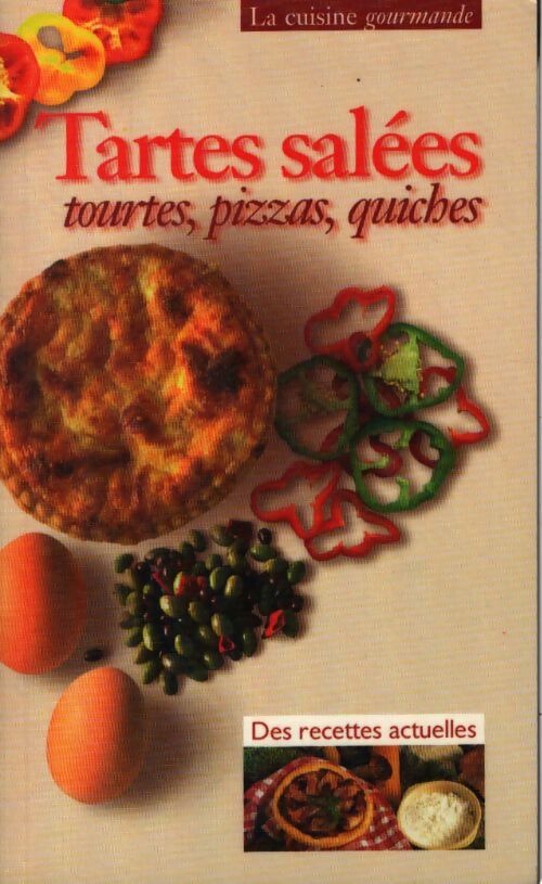 Tartes salées tourtes quiches - Collectif - Livre