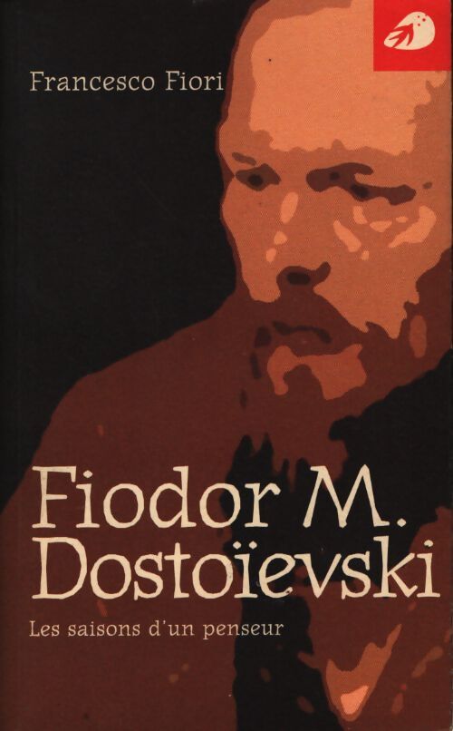 Fedor m. Dostoievski les saisons d'un penseur - Francesco Fiori - Livre