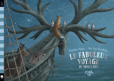 Le fabuleux voyage du bateau-cerf - Slater Dashka - Livre