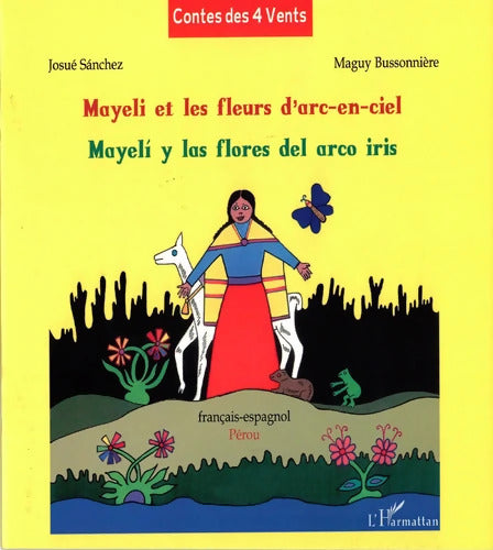 Mayeli et les fleurs d'arc-en-ciel - BUSSONNIERE M. SANCHEZ J - Livre