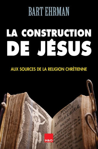La construction de Jésus - Bart Ehrman - Livre