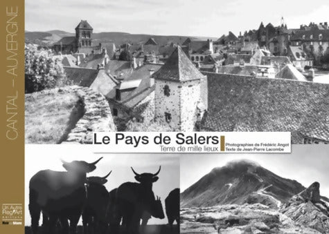Pays de Salers terre de mille lieux - Frédéric Angot - Livre