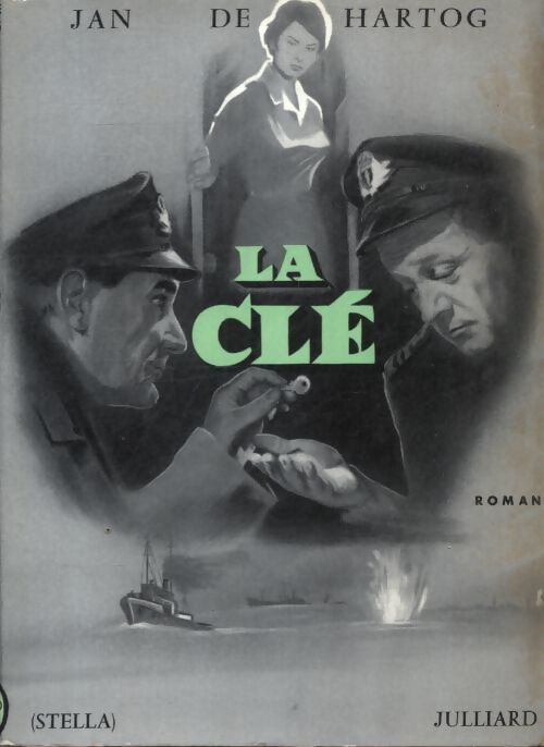 La clé. Stella. - Jan De Hartog - Livre