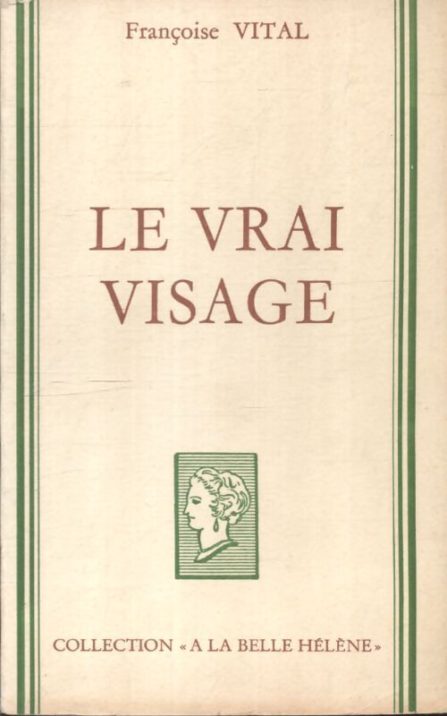 Le vrai visage - Françoise Vital - Livre
