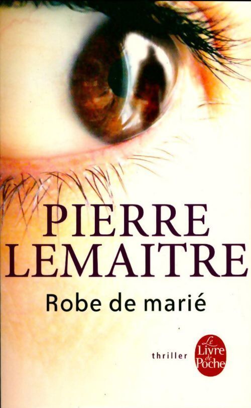 Robe de marié - Pierre Lemaitre - Livre