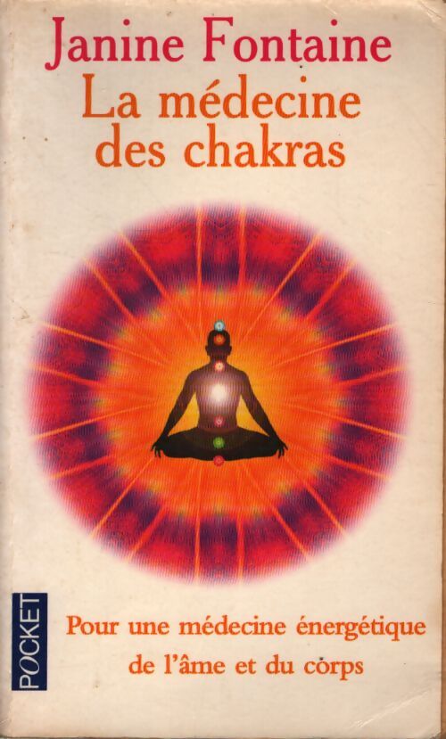 La médecine des chakras - Janine Fontaine - Livre