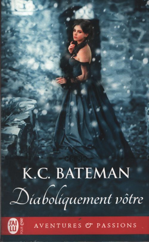 Diaboliquement vôtre - K. C. Bateman - Livre