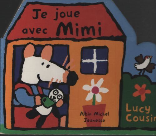 Je joue avec mimi - Lucy Cousins - Livre