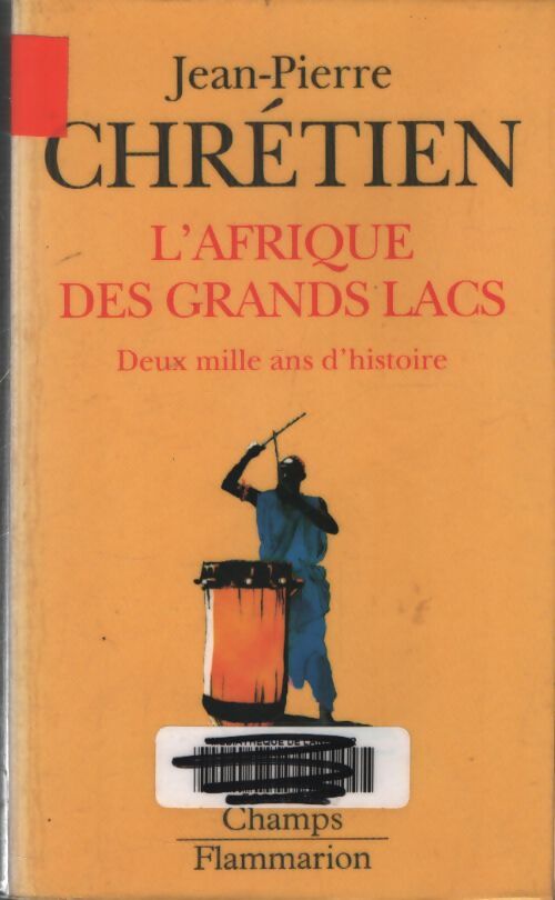 L'Afrique des grands lacs : Deux mille ans d'histoire - Jean-Pierre Chrétien - Livre