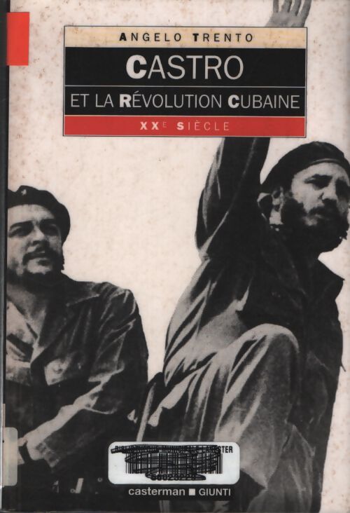 Castro et la révolution cubaine - Angelo Trento - Livre