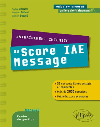 Entraînement intensif au score IAE Message - Matthieu Dubost - Livre