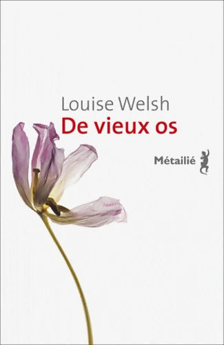De vieux os - Louise Welsh - Livre