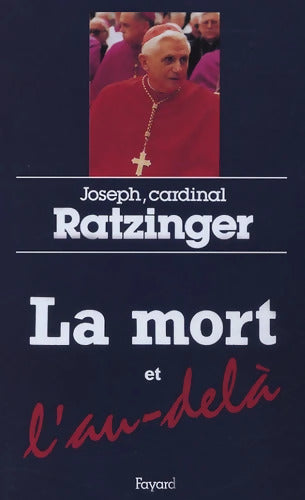 La mort et l'au-delà - Joseph Ratzinger - Livre