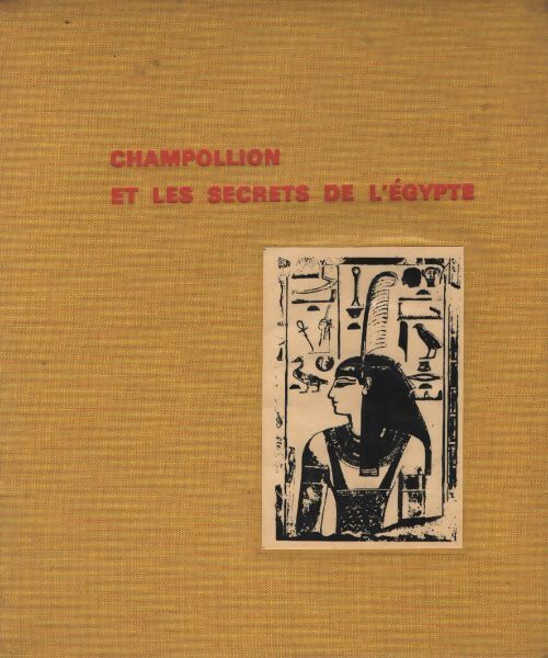 Champollion et les secrets de l'Egypte - Dimitri Sorokine - Livre