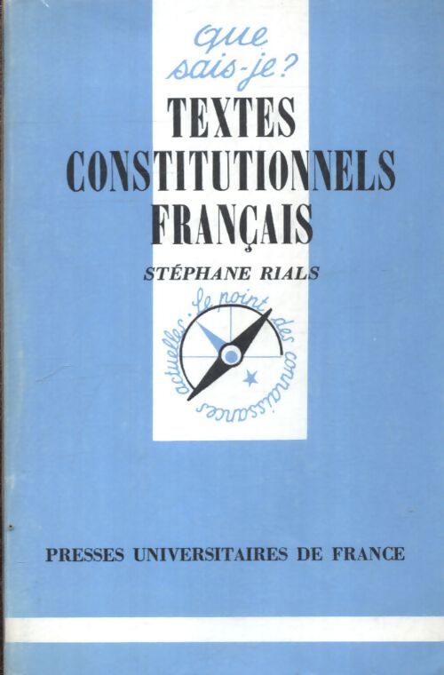 Textes constitutionnels français - Stéphane Rials - Livre