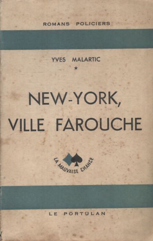 New York ville farouche - Yves Malartic - Livre