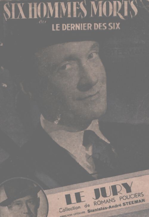 Six hommes morts (Le dernier des six) - Stanislas-André Steeman - Livre