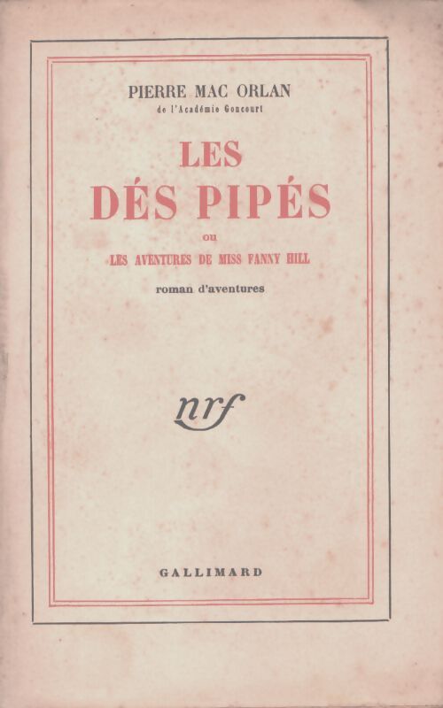 Les dés pipés ou les aventures de Miss Fanny Hill - Pierre Mac Orlan - Livre
