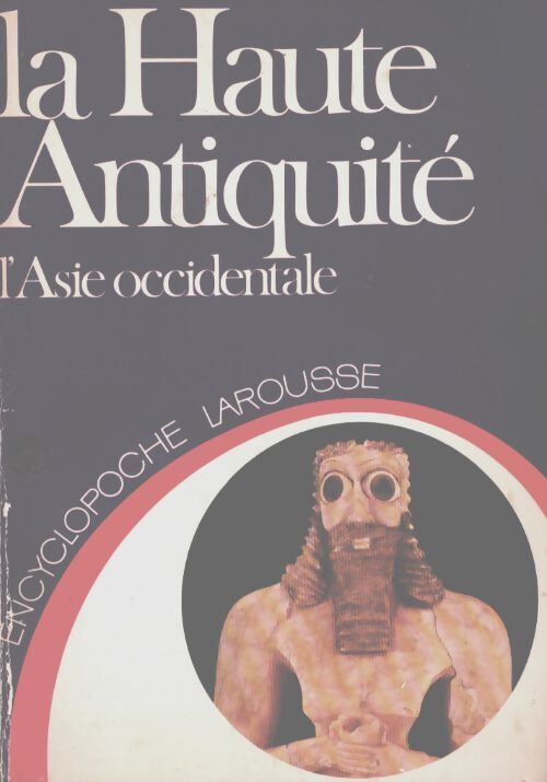 La haute antiquité - Gilbert Lafforgue - Livre