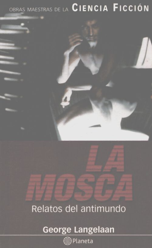 La mosca - George Langelaan - Livre