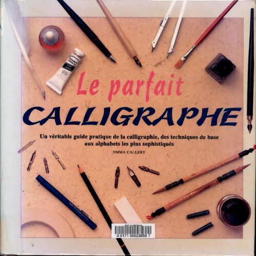 Le parfait calligraphe - Emma Callery - Livre