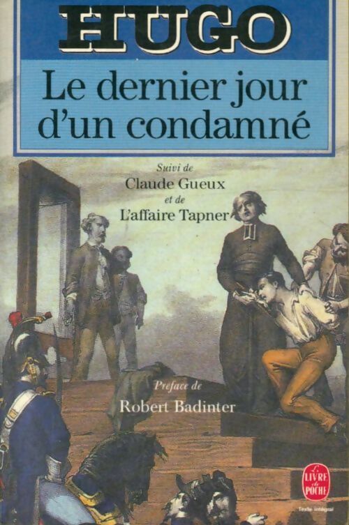 Le dernier jour d'un condamné / Claude Gueux / L'affaire Tapner - Victor Hugo - Livre