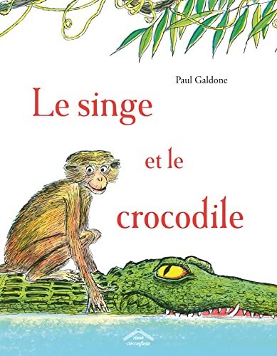Le singe et le crocodile - Paul Galdone - Livre