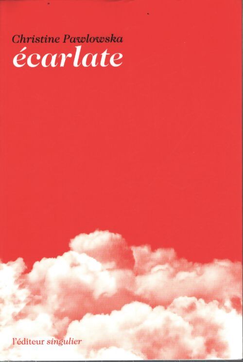Ecarlate - Christine Pawlowska - Livre