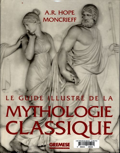 Guide illustre de la mythologie classique - A-R Hope Moncrieff - Livre