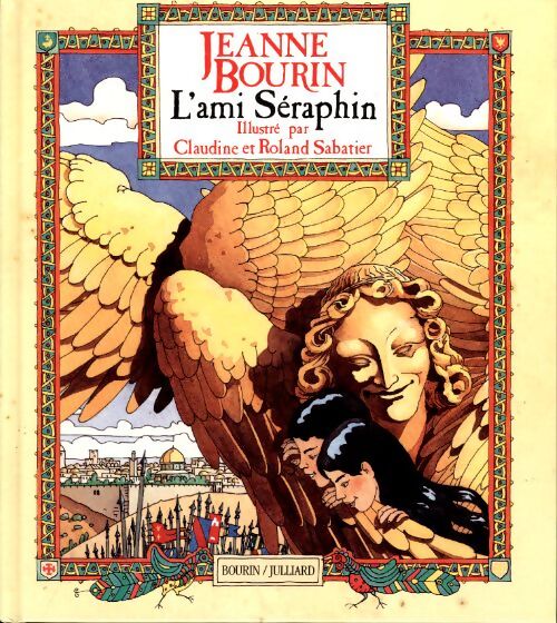 L'ami séraphin - Jeanne Bourin - Livre
