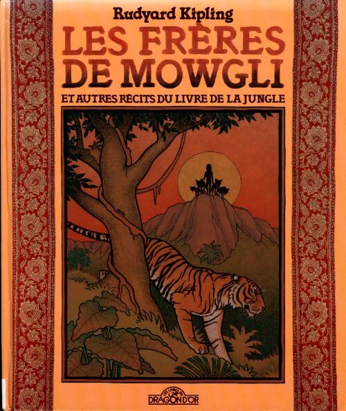 Les frères de Mowgli et autres récits du livre de la jungle - Rudyard Kipling - Livre