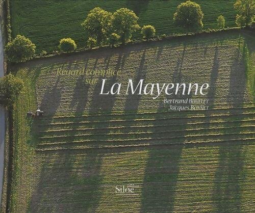 Regard complice sur la Mayenne - Jacques Bonnet - Livre