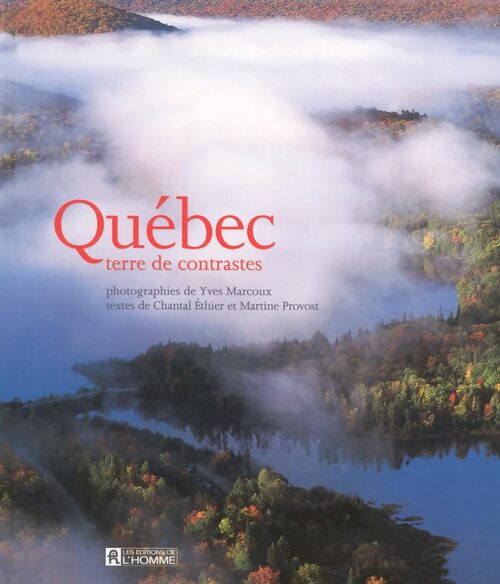 Quebec. Terre de constrastes - Collectif - Livre
