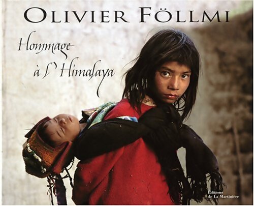 Hommage à l'Himalaya - Olivier Föllmi - Livre
