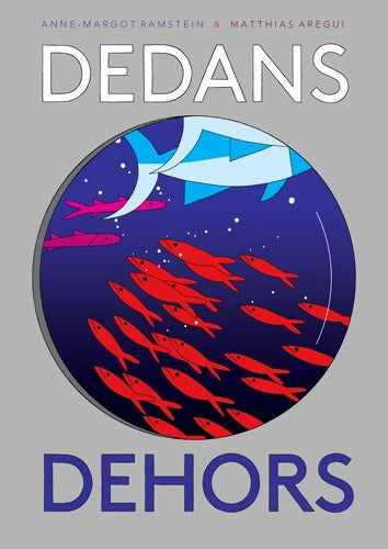 Dedans dehors - Anne-margot Ramstein - Livre