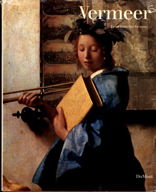 Jan Vermeer van delft - Ernst Günther Grimme - Livre