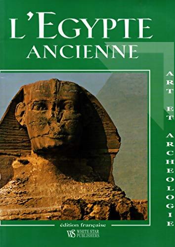 L'egypte ancienne : Art et archéologie - Collectif - Livre