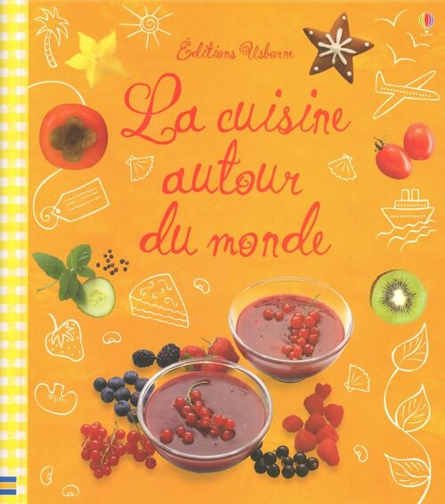 La cuisine autour du monde - Angela Wilkes - Livre