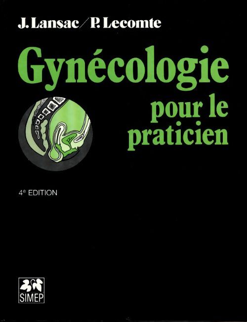 Gynécologie pour le praticien - Patrick Lecomte - Livre
