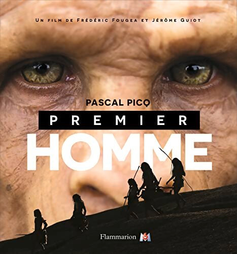Premier homme : Les dernières découvertes scientifiques expliquées aux enfants - Pascal Picq - Livre