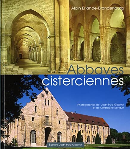 Abbayes cisterciennes - Alain Erlande-Brandenbourg - Livre