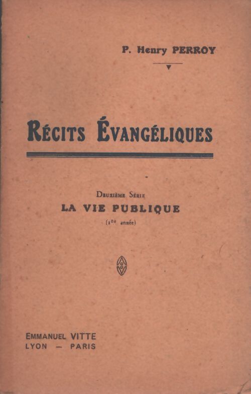 Récits évangéliques Tome II : La vie publique - Henry Perroy - Livre