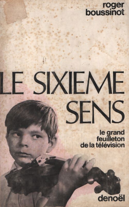 Le sixième sens - Roger Boussinot - Livre