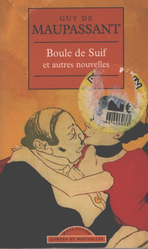 Boule de suif et autres nouvelles - Guy De Maupassant - Livre