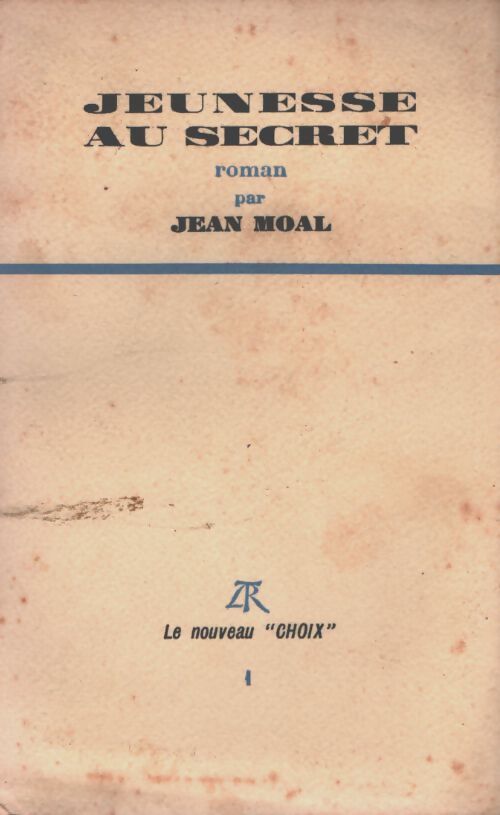 Jeunesse au secret - Jean Moal - Livre