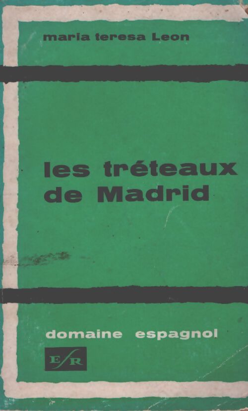 Les tréteaux de Madrid. - Maria Teresa Leon - Livre