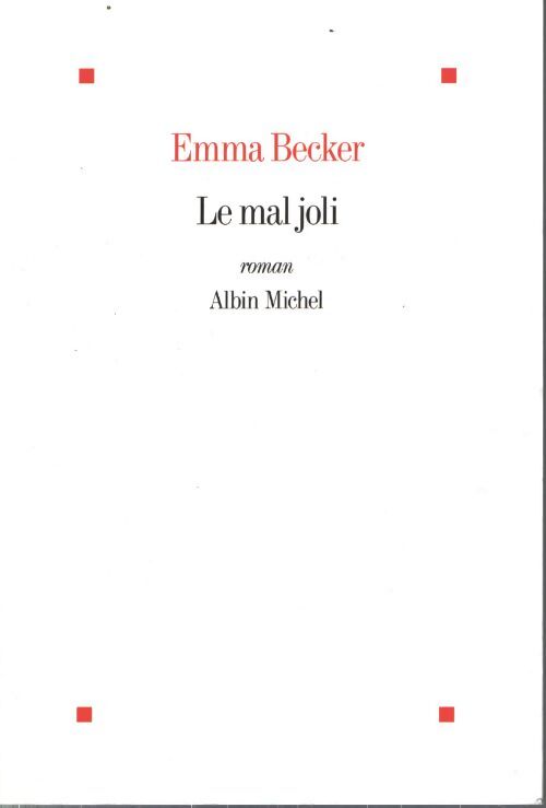Le mal joli - Emma Becker - Livre