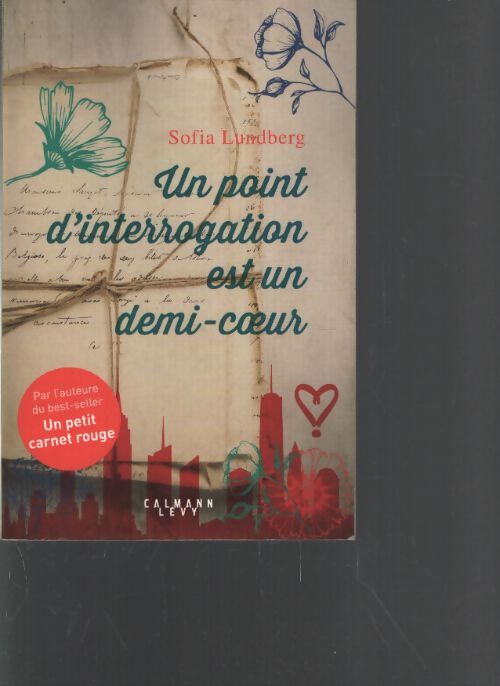 Un point d'interrogation est un demi-coeur - Sofia Lundberg - Livre