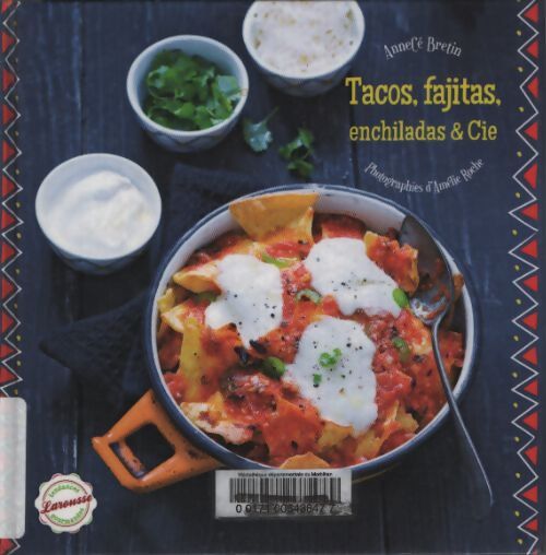 Tacos fajitas et enchiladas - Amélie Roche - Livre