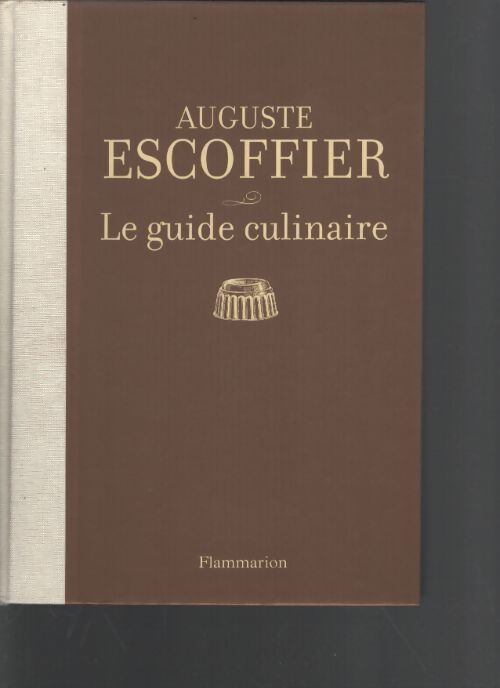 Le guide culinaire - Auguste Escoffier - Livre